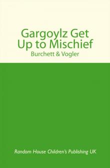 Gargoylz Get Up to Mischief Read online