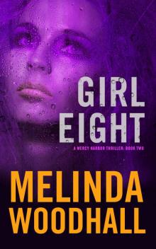 Girl Eight: A Mercy Harbor Thriller Read online
