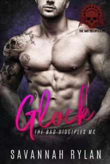 Glock (The Bad Disciples MC Book 4) Read online