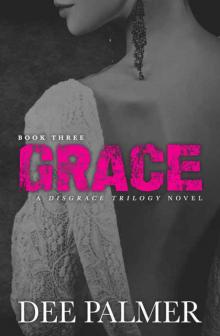 Grace: A Disgrace Trilogy Novel Read online