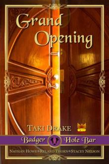 Grand Opening (Badger Hole Bar Book 2) Read online