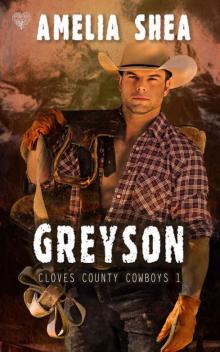 Greyson (Cloves County Cowboys Book 1) Read online