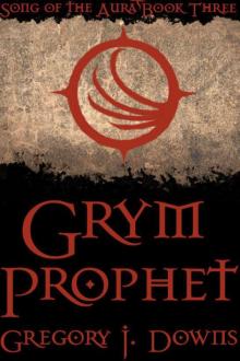 Grym Prophet (Song of the Aura, Book Three)