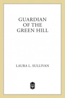 Guardian of the Green Hill Read online