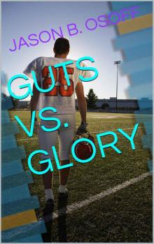 Guts vs Glory