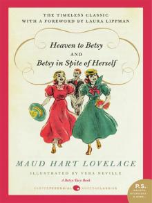 Heaven to Betsy and Betsy in Spite of Herself Read online