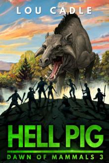 Hell Pig (Dawn of Mammals Book 3) Read online
