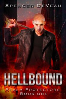 Hellbound: An Urban Fantasy Novel (Realm Protectors Book 1) Read online