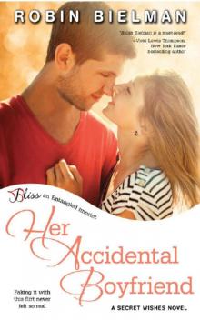 Her Accidental Boyfriend: A Secret Wishes Novel (Entangled Bliss) Read online