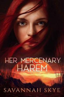 Her Mercenary Harem Read online