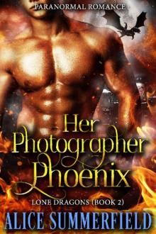 Her Photographer Phoenix: A Paranormal Romance (Lone Dragons Book 2) Read online