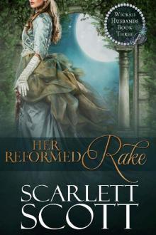 Her Reformed Rake (Wicked Husbands Book 3)