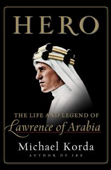 Hero: The Life and Legend of Lawrence of Arabia Read online