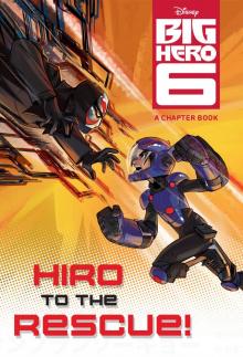 Hiro to the Rescue! Read online
