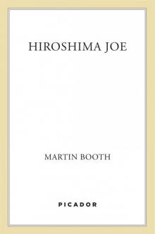 Hiroshima Joe: A Novel Read online