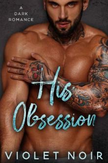 His Obsession: A Dark Romance (Black Hearts MC Book 1) Read online