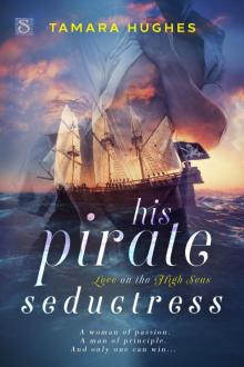 His Pirate Seductress (Love on the High Seas Book 3) Read online