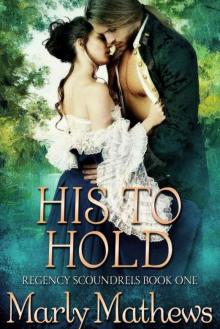 His to Hold (Regency Scoundrels Book 1) Read online
