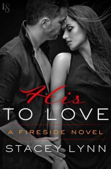 His to Love (Fireside #1) Read online