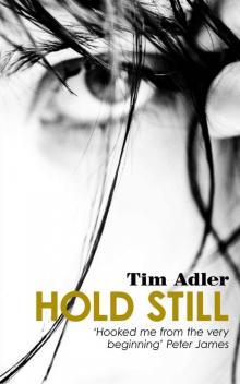Hold Still – Tim Adler #3: A Psychological Thriller Read online