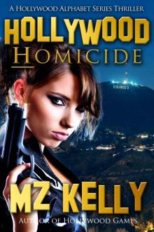 Hollywood Homicide: A Hollywood Alphabet Series Thriller Read online