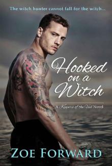 Hooked On A Witch (Keepers of the Veil)