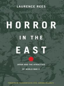 Horror in the East: Japan and the Atrocities of World War II Read online