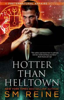 Hotter Than Helltown: An Urban Fantasy Mystery (Preternatural Affairs Book 3)