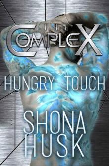 Hungry Touch (The Complex) Read online