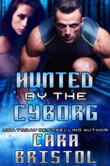 Hunted by the Cyborg with Bonus Read online