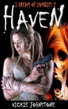 I Dream of Zombies (Book 2): Haven Read online