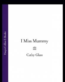 I Miss Mummy Read online