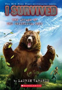 I Survived the Attack of the Grizzlies, 1967 Read online