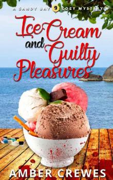 Ice Cream and Guilty Pleasures Read online