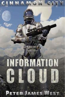 Information Cloud: Science fiction and fantasy series (Tales of Cinnamon City Book 1) Read online