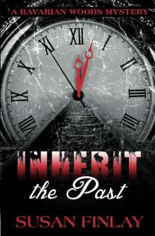 Inherit the Past (The Bavarian Woods Book 1) Read online