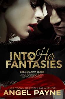 Into Her Fantasies -- A Contemporary Romance: The Cimarrons: Royals of Arcadia Island (The Cimarron Series Book 3) Read online