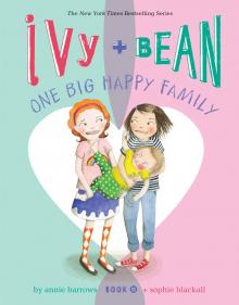Ivy and Bean One Big Happy Family Read online