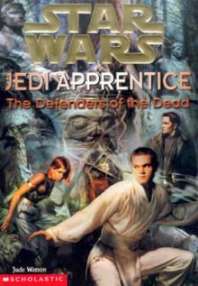 Jedi Apprentice 5: The Defenders of the Dead (звёздные войны) Read online