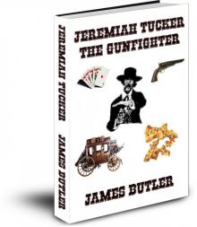 Jeremiah Tucker The Gunfighter Read online
