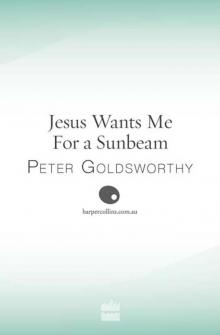 Jesus Wants Me For a Sunbeam Read online