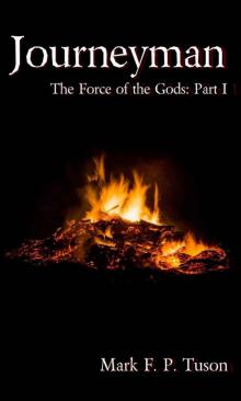 Journeyman: The Force of the Gods: Part I Read online