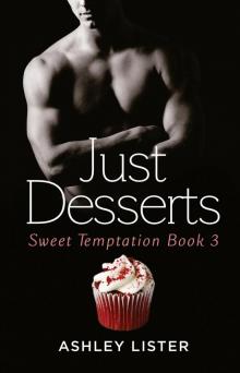 Just Desserts (Sweet Temptation, Book 3) Read online