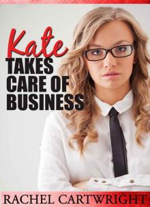 Kate Takes Care Of Business