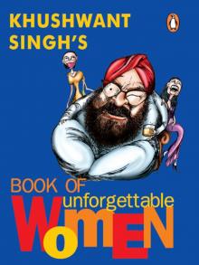 Khushwant Singh's Book of Unforgettable Women Read online