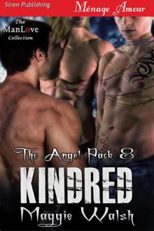 Kindred [The Angel Pack 8] (Siren Publishing Ménage Amour ManLove) Read online
