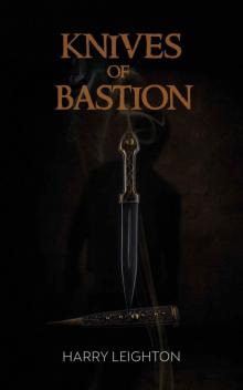 Knives of Bastion (An Empire Falls Book 2) Read online