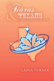 Laina Turner - Presley Thurman 06 - Tiaras & Texans Read online