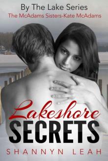 Lakeshore Secrets: The McAdams Sisters - Kate McAdams (By The Lake Series Book 1) Read online