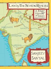 Land of seven rivers: History of India's Geography Read online